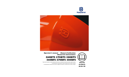 Husqvarna 560BTS 570BTS 580BTS 560BFS 570BFS 580BFS 2013-02 EN FR ES User Manual